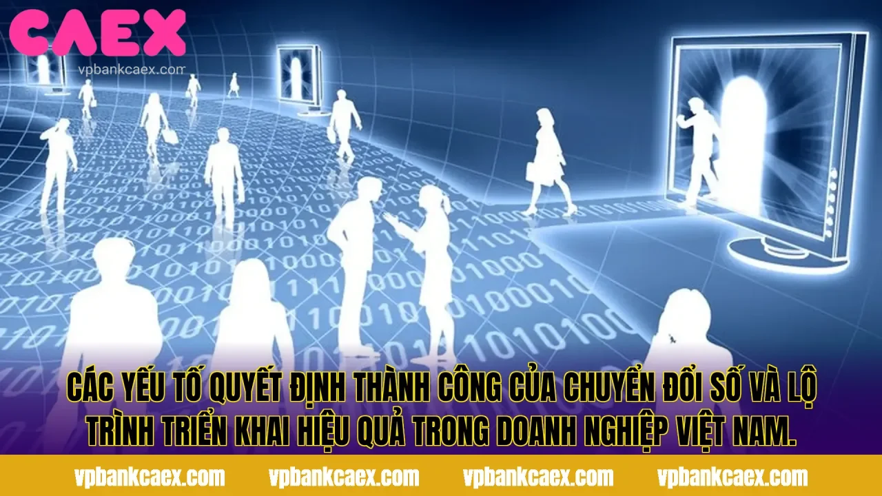 Các yếu tố quyết định thành công của chuyển đổi số và lộ trình triển khai hiệu quả trong doanh nghiệp Việt Nam.