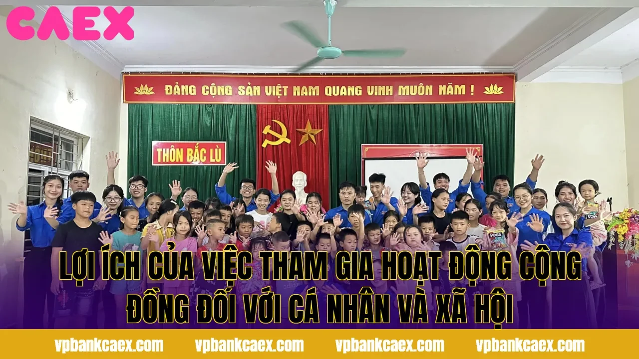 Lợi ích của việc tham gia hoạt động cộng đồng đối với cá nhân và xã hội