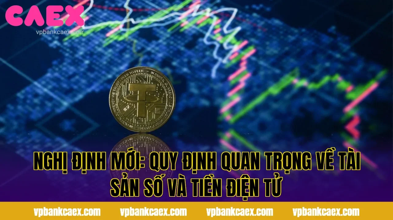 Nghị Định Mới: Quy Định Quan Trọng Về Tài Sản Số Và Tiền Điện Tử