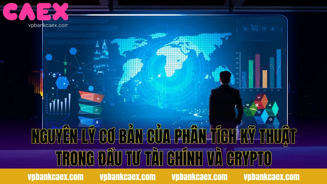 Nguyên lý cơ bản của phân tích kỹ thuật trong đầu tư tài chính và crypto