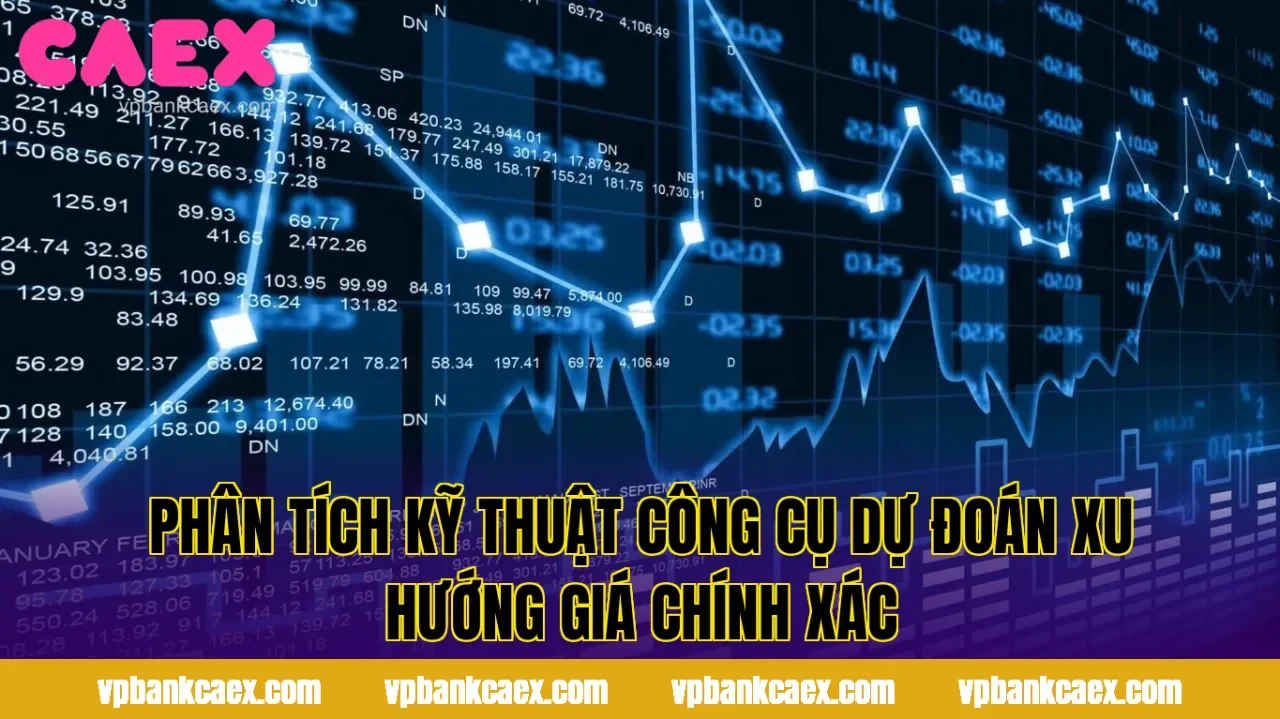 Phân Tích Kỹ Thuật Công Cụ Dự Đoán Xu Hướng Giá Chính Xác