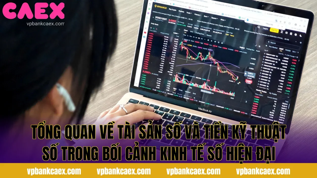 Tổng quan về tài sản số và tiền kỹ thuật số trong bối cảnh kinh tế số hiện đại